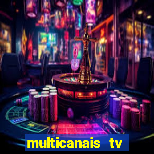 multicanais tv online ao vivo